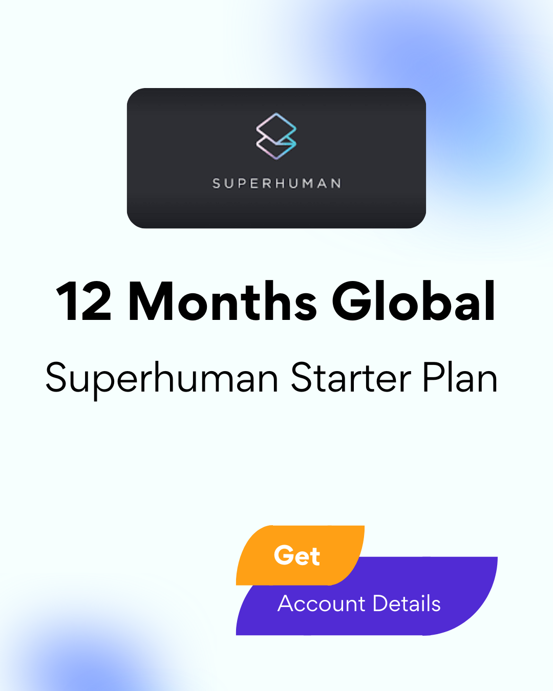 Superhuman Starter Plan 12 Months Global - Accoun Details